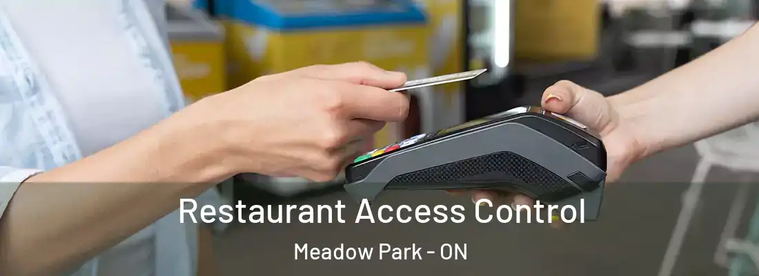  Restaurant Access Control Meadow Park - ON