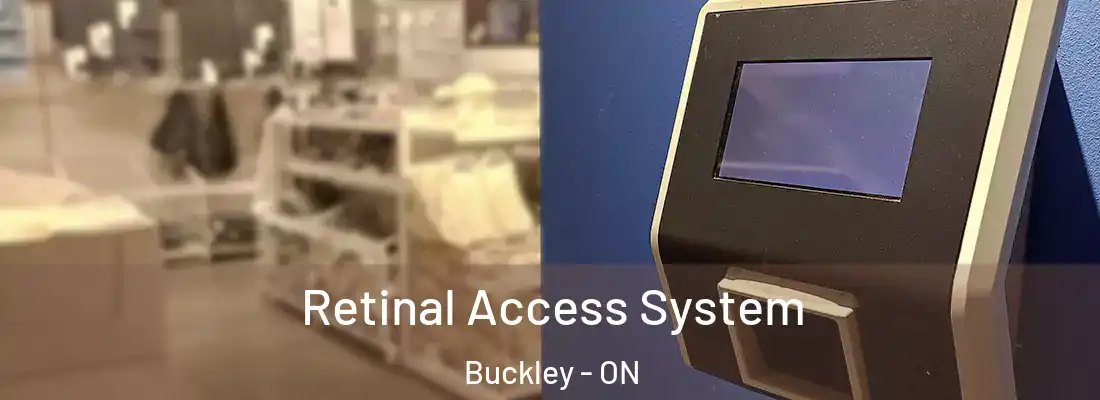  Retinal Access System Buckley - ON