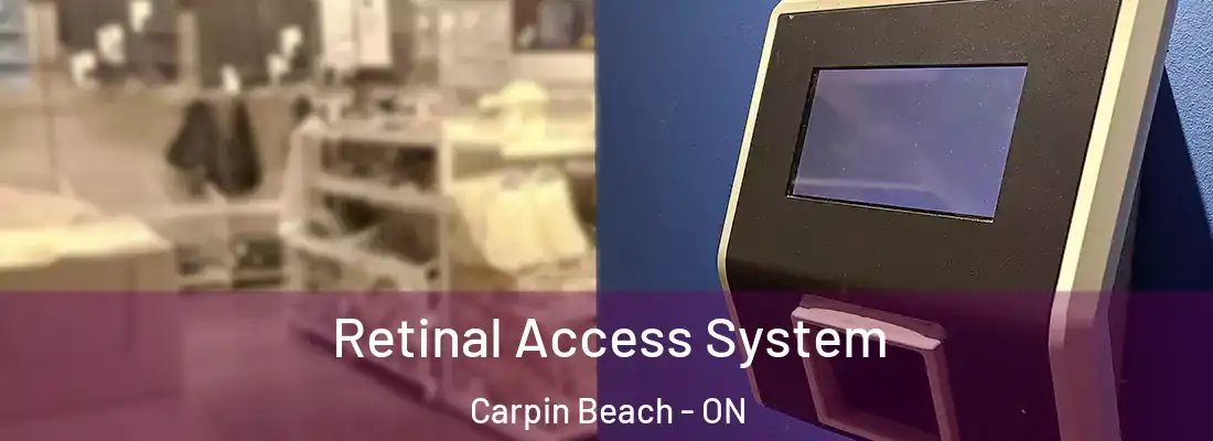  Retinal Access System Carpin Beach - ON