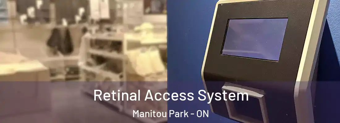  Retinal Access System Manitou Park - ON