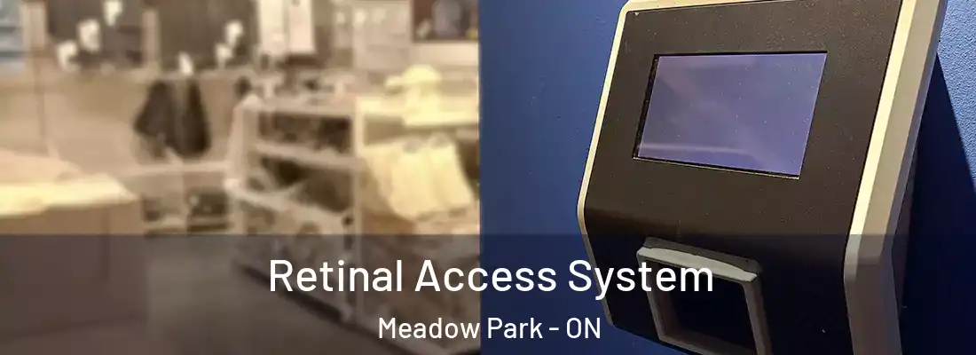  Retinal Access System Meadow Park - ON