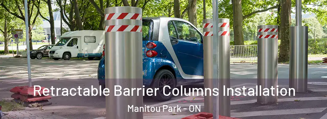  Retractable Barrier Columns Installation Manitou Park - ON