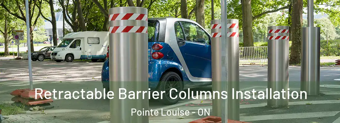  Retractable Barrier Columns Installation Pointe Louise - ON