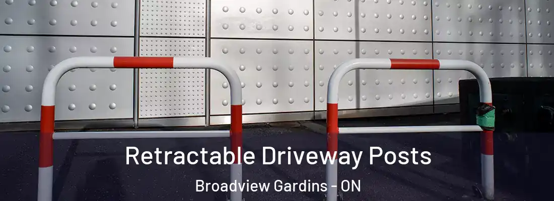  Retractable Driveway Posts Broadview Gardins - ON