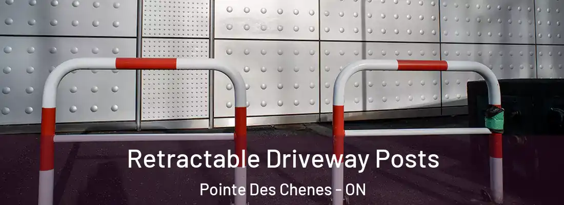  Retractable Driveway Posts Pointe Des Chenes - ON