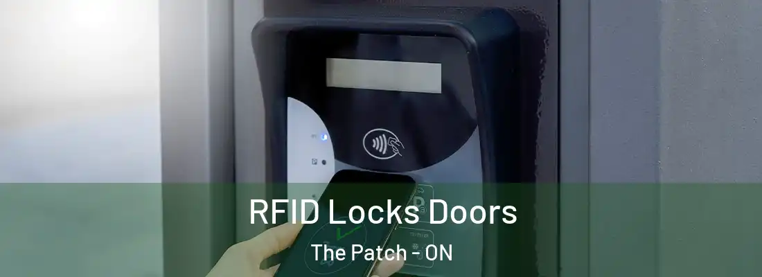  RFID Locks Doors The Patch - ON
