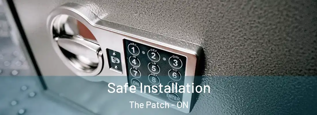  Safe Installation The Patch - ON