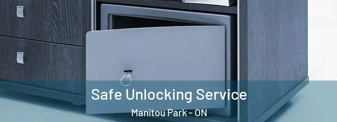  Safe Unlocking Service Manitou Park - ON