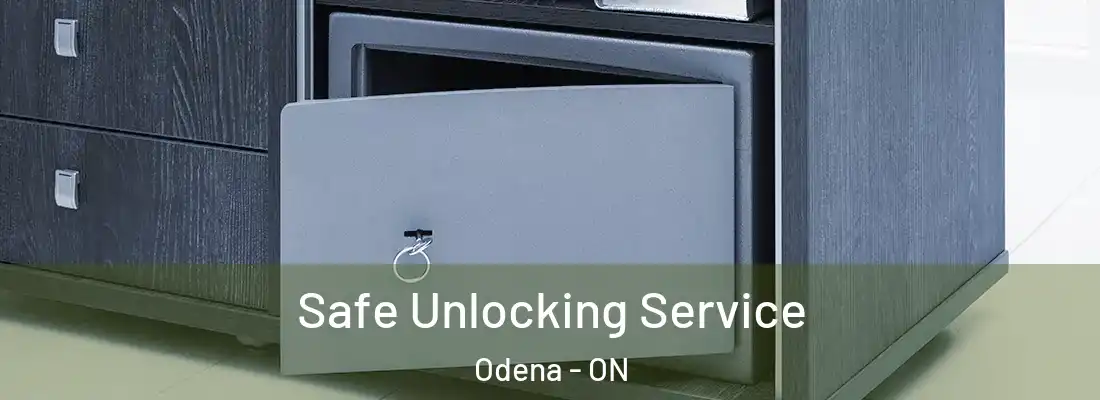  Safe Unlocking Service Odena - ON