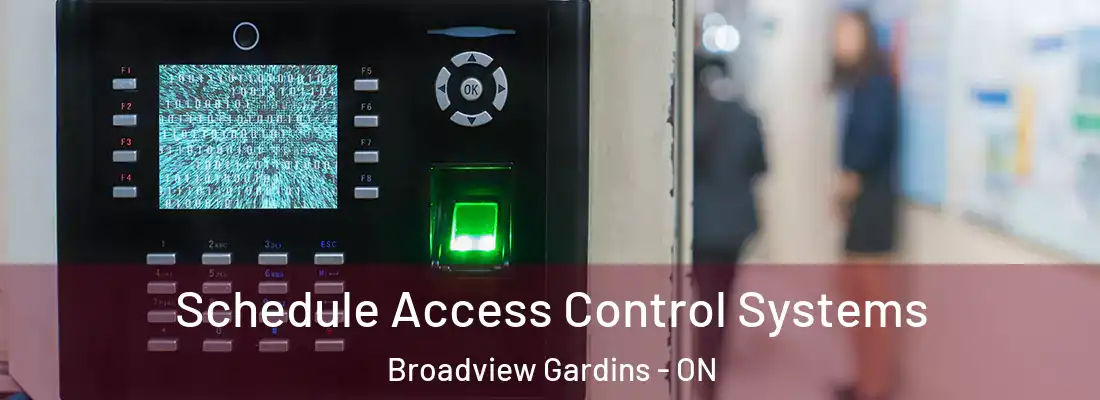  Schedule Access Control Systems Broadview Gardins - ON
