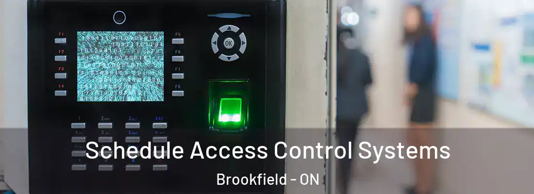  Schedule Access Control Systems Brookfield - ON