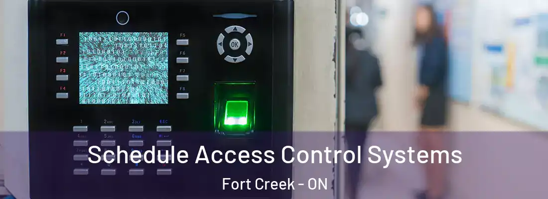  Schedule Access Control Systems Fort Creek - ON