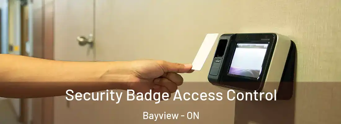  Security Badge Access Control Bayview - ON