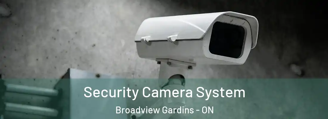  Security Camera System Broadview Gardins - ON