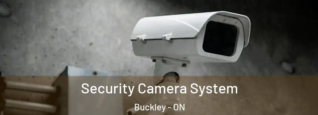  Security Camera System Buckley - ON