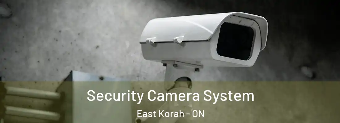 Security Camera System East Korah - ON