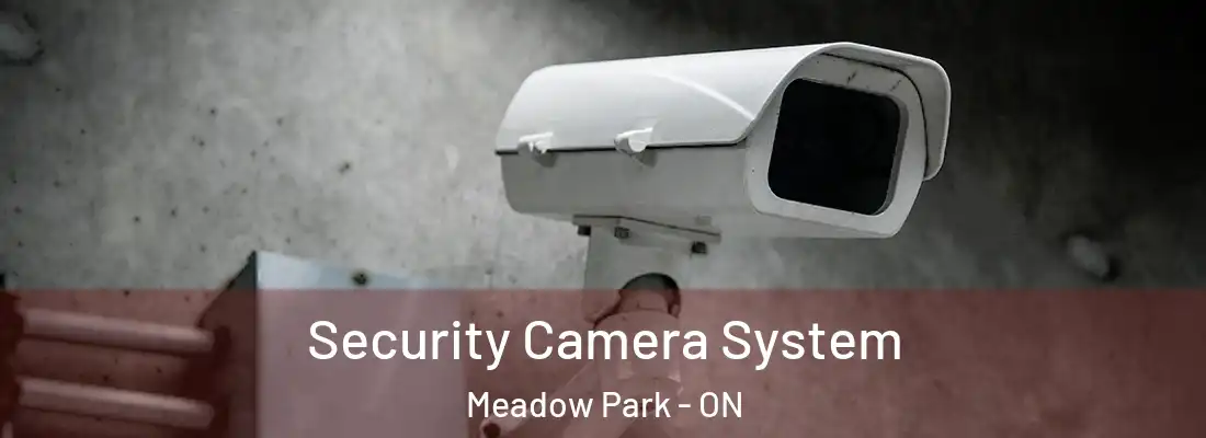  Security Camera System Meadow Park - ON