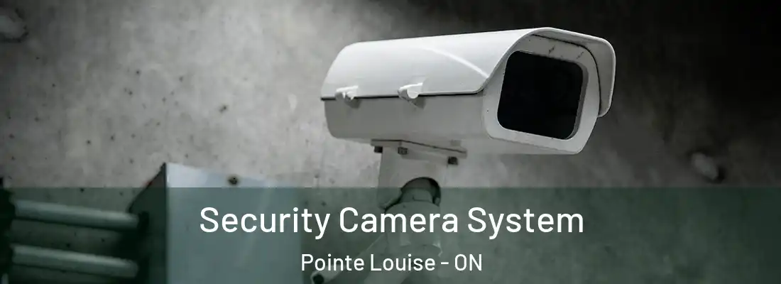 Security Camera System Pointe Louise - ON