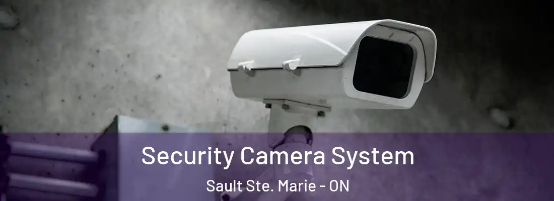  Security Camera System Sault Ste. Marie - ON