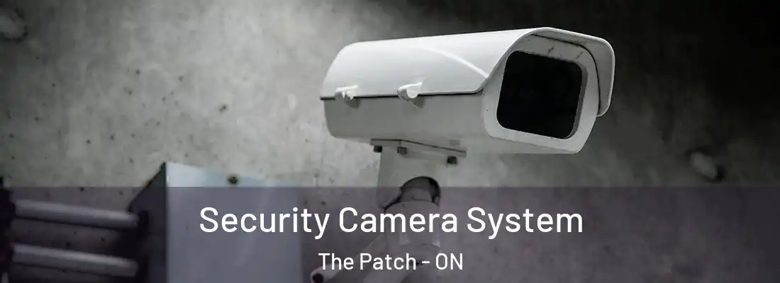  Security Camera System The Patch - ON