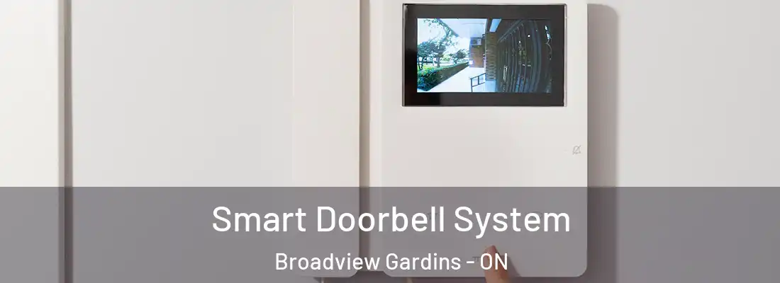  Smart Doorbell System Broadview Gardins - ON