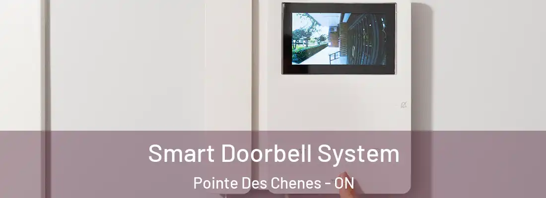  Smart Doorbell System Pointe Des Chenes - ON