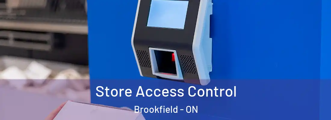  Store Access Control Brookfield - ON
