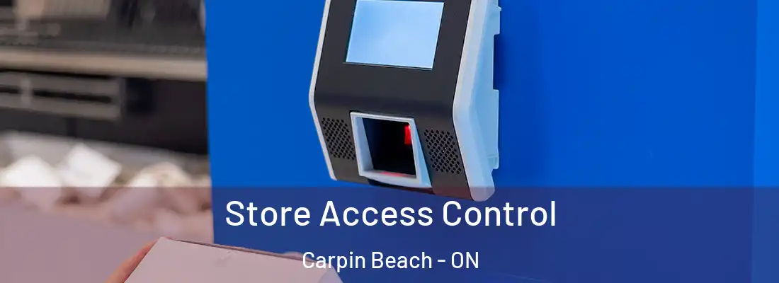  Store Access Control Carpin Beach - ON