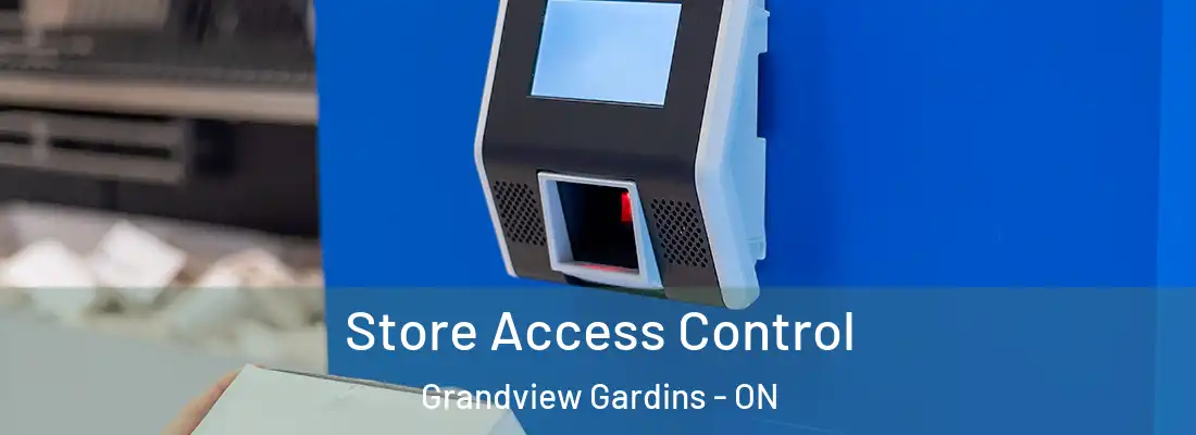  Store Access Control Grandview Gardins - ON