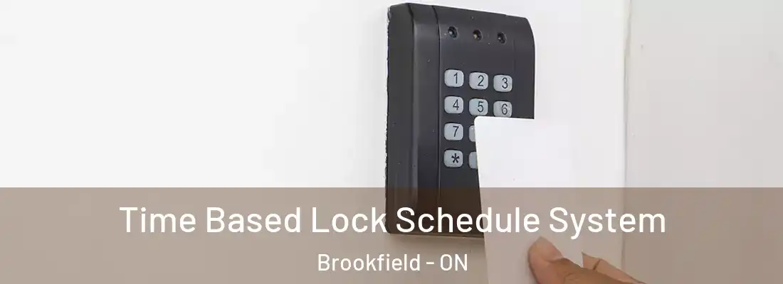  Time Based Lock Schedule System Brookfield - ON