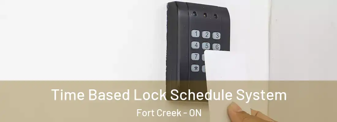  Time Based Lock Schedule System Fort Creek - ON
