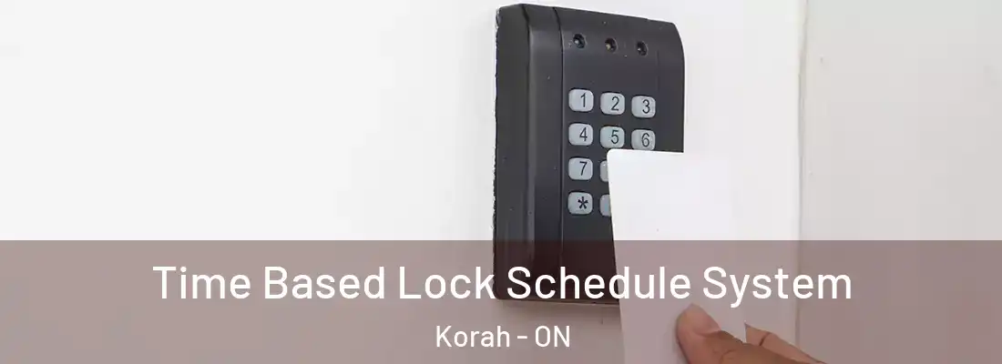  Time Based Lock Schedule System Korah - ON
