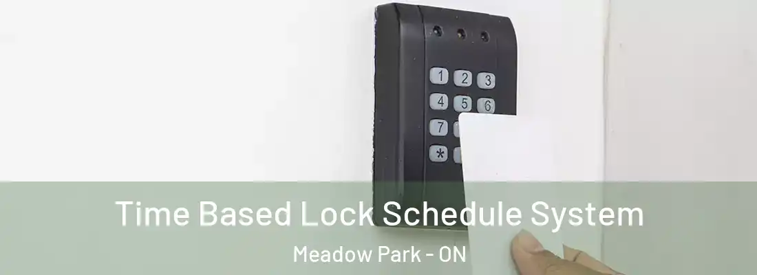  Time Based Lock Schedule System Meadow Park - ON