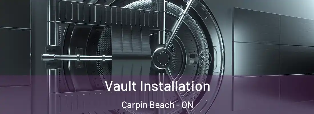  Vault Installation Carpin Beach - ON