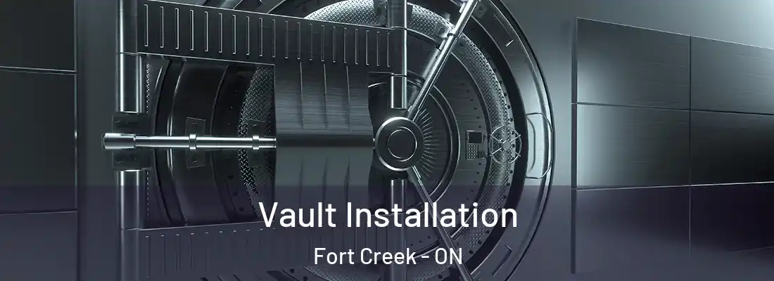  Vault Installation Fort Creek - ON