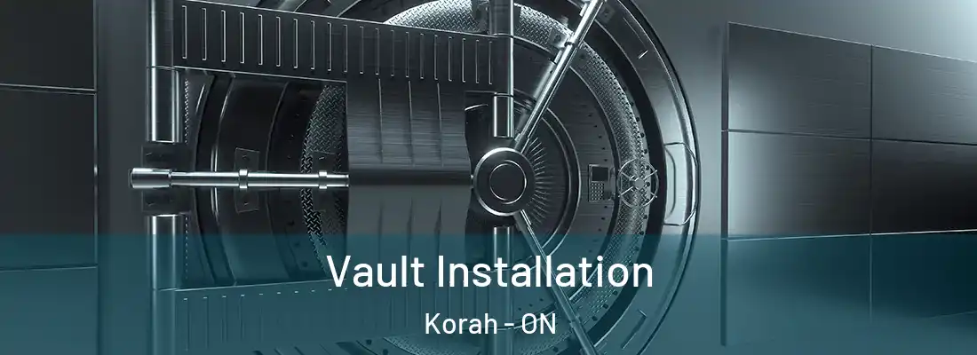  Vault Installation Korah - ON