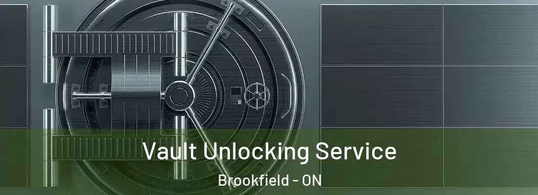  Vault Unlocking Service Brookfield - ON