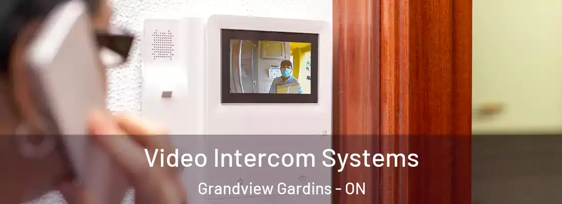 Video Intercom Systems Grandview Gardins - ON