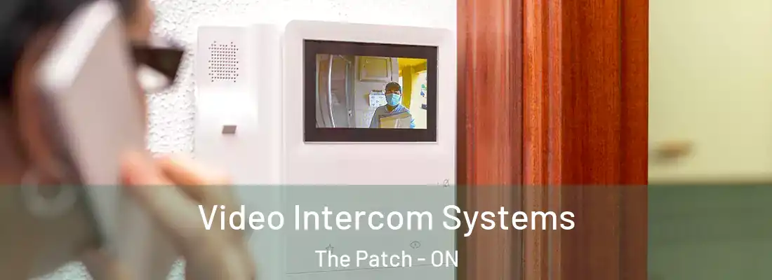  Video Intercom Systems The Patch - ON