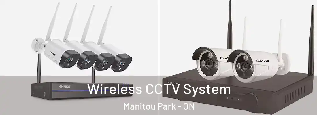  Wireless CCTV System Manitou Park - ON