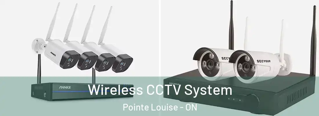  Wireless CCTV System Pointe Louise - ON